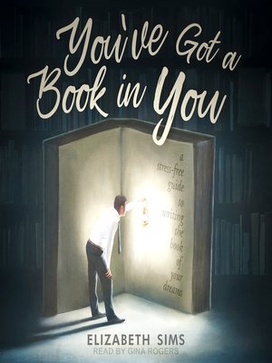 cover image of You've Got a Book in You